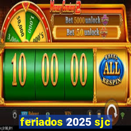 feriados 2025 sjc